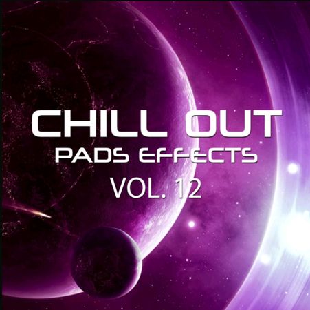 Chill Out Pads Effects Vol. 12 WAV
