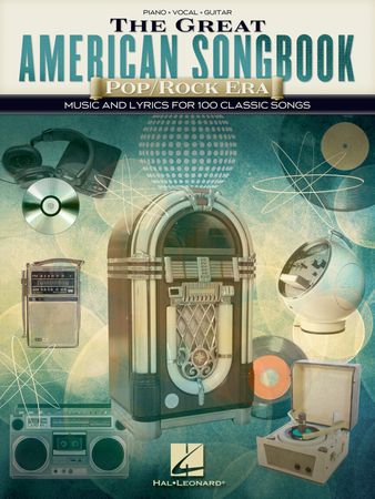 The Great American Songbook - Pop Rock Music and Lyrics for 100 Classic Songs