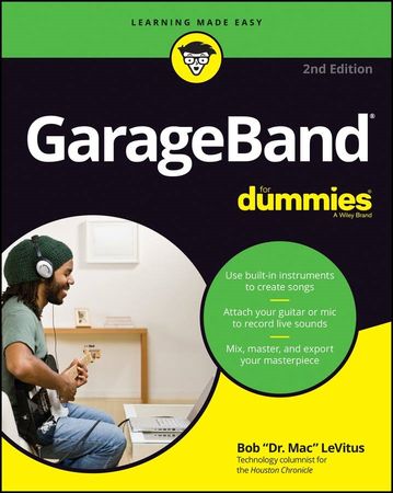 GarageBand For Dummies (ComputerTech) 2nd Edition