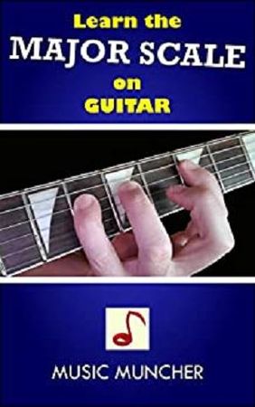 Learn the MAJOR SCALE on GUITAR by Music Muncher