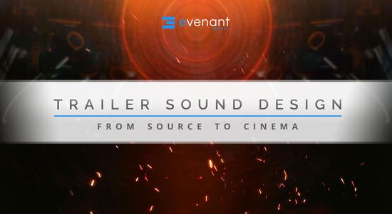 Trailer Sound Design From Source To Cinema TUTORiAL
