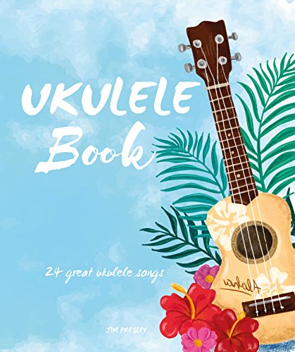 24 Great Ukulele Songs (Ukulele songbook)